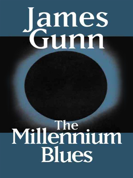 Title details for The Millennium Blues by James Gunn - Available